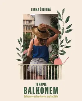 Balkóny, terasy Terapie balkonem - Lenka Železná