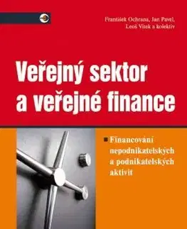 Ekonómia, Ekonomika Veřejný sektor a veřejné finance - Kolektív autorov,František Ochrana