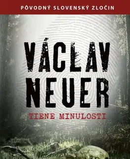 Detektívky, trilery, horory Tiene minulosti - Václav Neuer