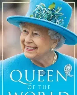 Biografie - ostatné Queen of the World - Robert Hardman