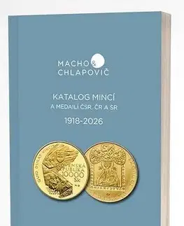 Zberateľstvo, starožitnosti Katalóg mincí a medailí ČSR, ČR A SR 1918 - 2026 - Macho&Chlapovič