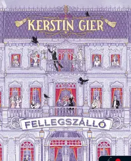 Romantická beletria Fellegszálló - Kerstin Gier,Odette Németh
