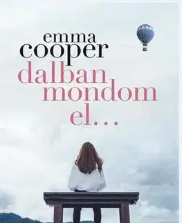 Romantická beletria Dalban mondom el... - Emma Cooper
