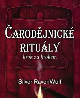 Mágia a okultizmus Čarodějnické rituály krok za krokem - Silver Ravenwolf