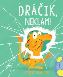 Rozprávky Dráčik, neklam! - Robert Starling,Veronika Lašová