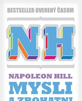 Biznis a kariéra Mysli a zbohatni (pôvodná neskrátená verzia) - Napoleon Hill