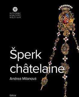 História - ostatné Šperk châtelaine - Andrea Milanová