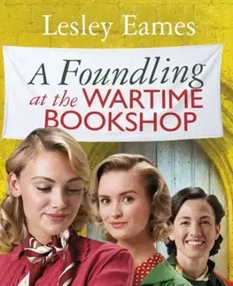 Beletria A Foundling at the Wartime Bookshop - Lesley Eames