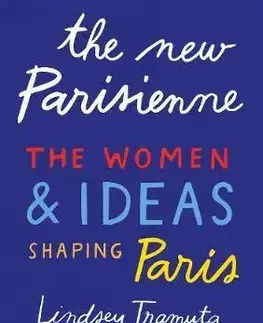 Geografia - ostatné The New Parisienne - Lindsey Tramuta