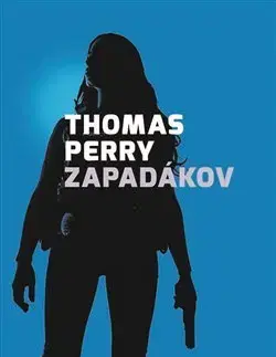 Detektívky, trilery, horory Zapadákov - Thomas Perry