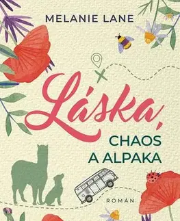Romantická beletria Láska, chaos a alpaka - Melanie Lane,Diana Rykrová