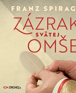 Duchovný rozvoj Zachej.sk, s.r.o. Zázrak svätej omše