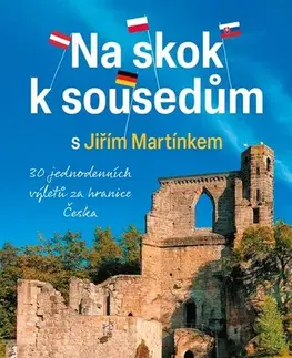Európa Na skok k sousedům s Jiřím Martínkem - Jiří Martinek