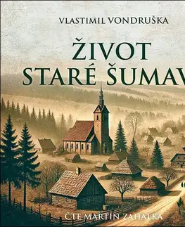 Historické romány Tympanum Život staré Šumavy - audiokniha CD