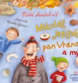 Rozprávky Mikuláš, Ježíšek, pan Vrána a my - Miloš Kratochvíl,Markéta Vydrová