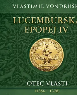 Historické romány Tympanum Lucemburská epopej IV: Otec vlasti (1356 – 1378) - audiokniha CD