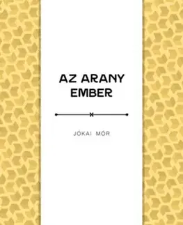 Svetová beletria Az arany ember - Mór Jókai