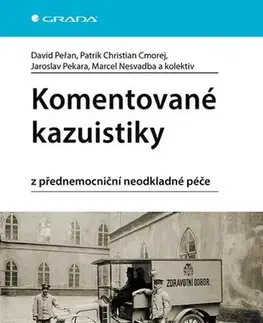 Medicína - ostatné Komentované kazuistiky z přednemocniční neodkladné péče - Kolektív autorov