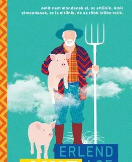 Svetová beletria Amit a világról tudni kell - Loe Erlend