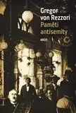 Novely, poviedky, antológie Paměti antisemity - Gregor von Rezzori,Eva Pátková