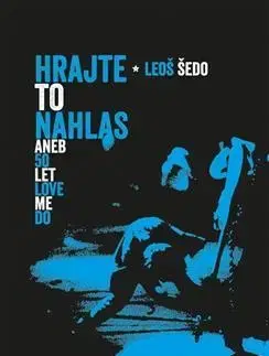 Hudba - noty, spevníky, príručky Hrajte to nahlas - Leoš Šedo