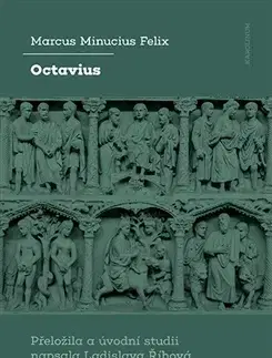 Filozofia Octavius - Marcus Minucius Felix,Ladislava Říhová
