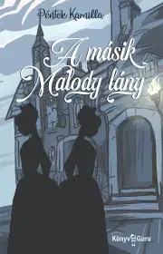 Dobrodružstvo, napätie, western A másik Malody lány - Péntek Kamilla