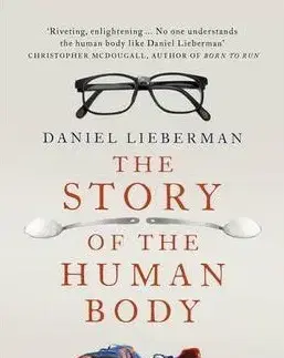 Biológia, fauna a flóra The Story of the Human Body - Daniel Lieberman