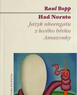 Svetová poézia Had Norato - Raul Bopp,Lucie Koryntová
