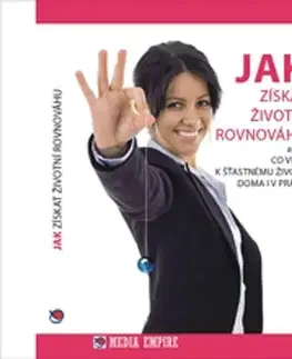 Rozvoj osobnosti Mediaempire s.r.o. Jak získat životní rovnováhu
