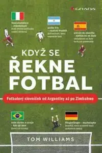 Futbal, hokej Když se řekne fotbal - Tom Williams