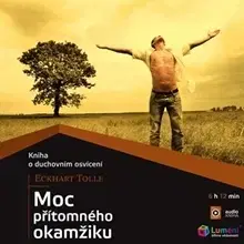 Rozvoj osobnosti Lumeni, s.r.o. Moc přítomného okamžiku
