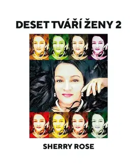 Romantická beletria Deset tváří ženy 2 - Sherry Rose
