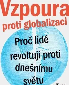 Sociológia, etnológia Vzpoura proti globalizaci - Nadav Ejal
