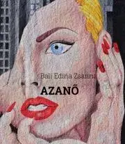 Svetová beletria AZANŐ - Edina Zsanna Bali