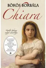 História Chiara - Nápolyi Johanna magyar udvarhölgye - Borbála Bökös