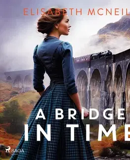 Svetová beletria Saga Egmont A Bridge in Time: A moving Scottish historical saga (EN)
