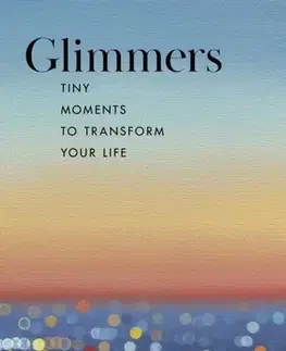 Motivačná literatúra Glimmers - Katia Narain Phillips,Nadia Narain