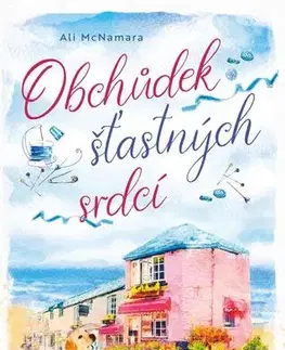Romantická beletria Obchůdek šťastných srdcí - McNamara Ali