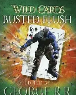 Cudzojazyčná literatúra Wild Cards - Busted Flush - George R. R. Martin