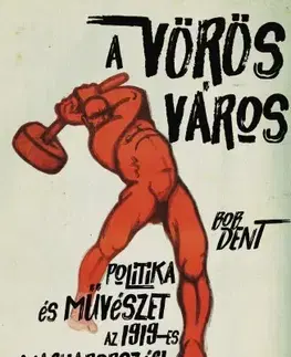 Svetové dejiny, dejiny štátov A vörös város - Bob Dent