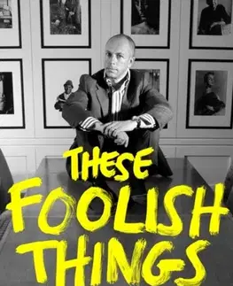 Biografie - Životopisy These Foolish Things - Dylan Jones