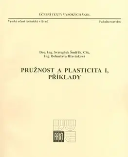 Pre vysoké školy Pružnost a plasticita I,příklady - Kolektív autorov