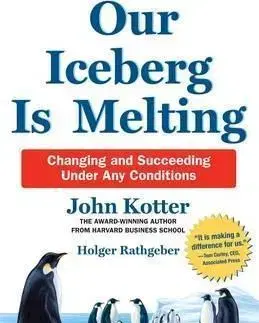 Odborná a náučná literatúra - ostatné Our Iceberg is Melting - John Kotter