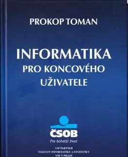 Programovanie, tvorba www stránok Informatika pro koncového uživatele - Prokop Toman