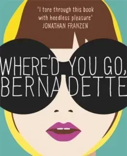 Cudzojazyčná literatúra Where'd You Go, Bernadette - Maria Semple