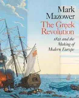 Svetové dejiny, dejiny štátov The Greek Revolution - Mark Mazower