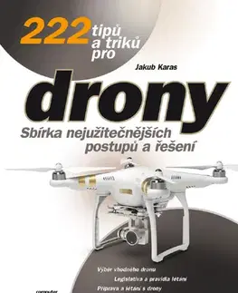 História - ostatné 222 tipů a triků pro drony - Jakub Karas