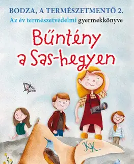 Dobrodružstvo, napätie, western Bodza, a természetmentő 2. - Bűntény a Sas-hegyen - Júlia Lovranits