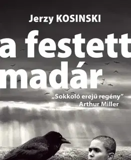 Svetová beletria A festett madár - Jerzy Kosinski